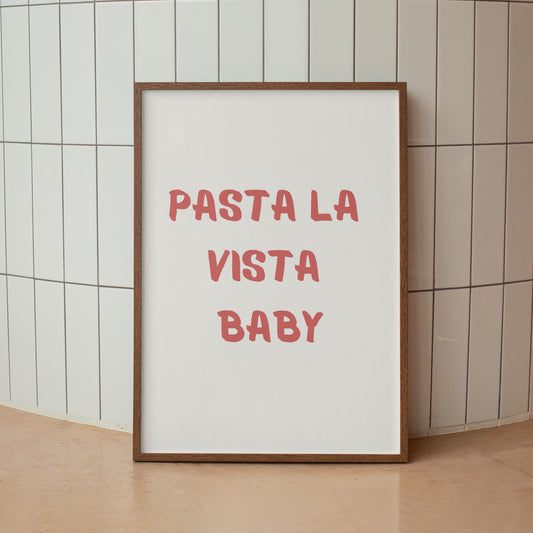 Past La Vista Baby- Print